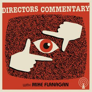 Luister naar Directors Commentary with Mike Flanagan in de app