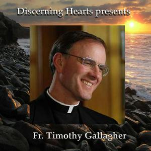 Luister naar Fr. Timothy Gallagher - Discerning Hearts Podcasts in de app