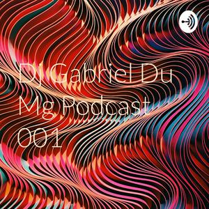 Dj Gabriel Du Mg Podcast 001