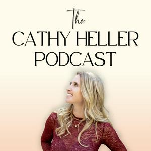 The Cathy Heller Podcast with Cathy Heller: Making Manifestation Make Sense