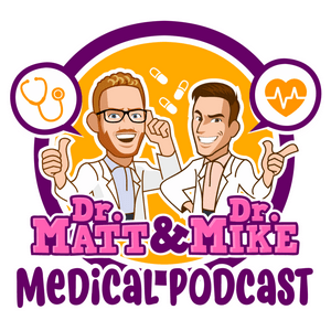 Luister naar Dr. Matt and Dr. Mike's Medical Podcast in de app