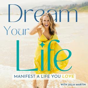 Luister naar Dream Your Life: Manifest A Life You Love in de app