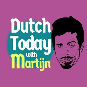 Luister naar Dutch Today: leer Nederlands met Martijn in de app