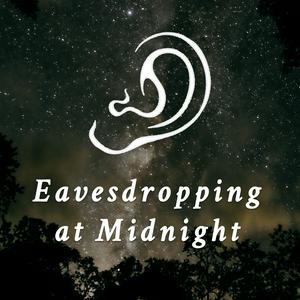 Luister naar Eavesdropping at Midnight in de app