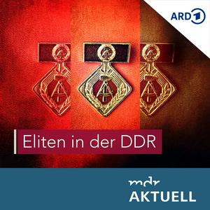 Luister naar Eliten in der DDR von MDR AKTUELL in de app