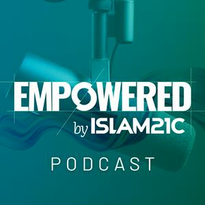 Luister naar Empowered by Islam21c - Islam21c Media in de app