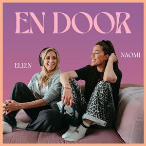 Luister naar EN door met Ellen & Naomi in de app