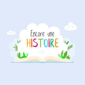 Luister naar Encore une histoire in de app