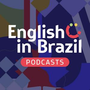 Luister naar English in Brazil Podcasts - sua dose de inglês a qualquer momento in de app