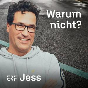 ERF Jess - Warum nicht?