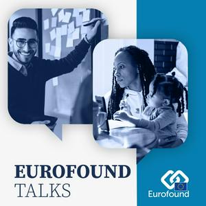 Luister naar Eurofound Talks in de app