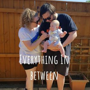Everything In between