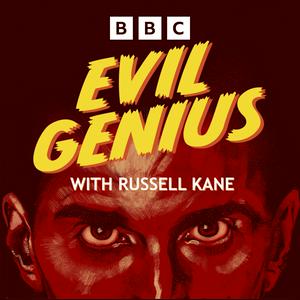 Luister naar Evil Genius with Russell Kane in de app