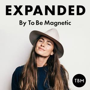 Luister naar EXPANDED Podcast by To Be Magnetic™ in de app