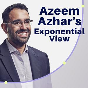 Luister naar Azeem Azhar's Exponential View in de app