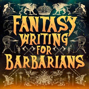 Luister naar Fantasy Writing for Barbarians in de app