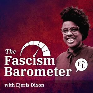 Luister naar The Fascism Barometer in de app