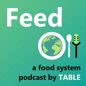 Luister naar Feed: a food systems podcast in de app