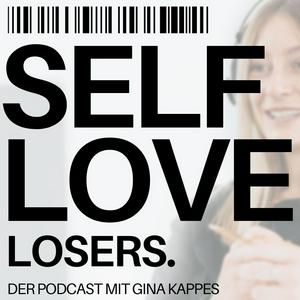 Selflove Losers.
