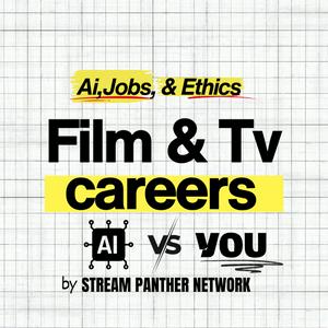 Film and TV Careers: AI, Jobs, Layoffs, Tools and Lawsuits