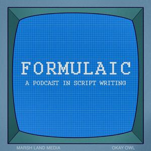 Formulaic: A Podcast in Script Writing