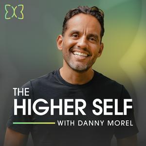 Luister naar The Higher Self with Danny Morel in de app