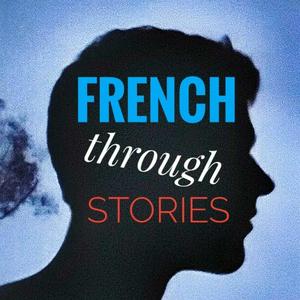 Luister naar French Through Stories in de app