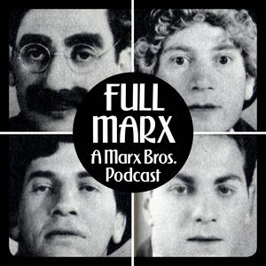 Luister naar Full Marx - A Marx Bros. Podcast in de app