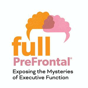 Luister naar Full PreFrontal: Exposing the Mysteries of Executive Function in de app