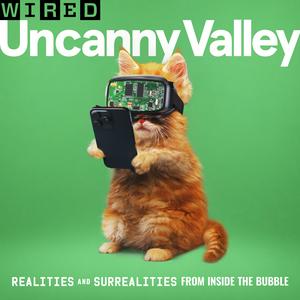 Luister naar Uncanny Valley | WIRED in de app