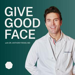 Give Good Face: Clean Clinical Science with Dr. Anthony Rossi MD