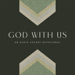 Luister naar God With Us: An Audio Advent Devotional in de app