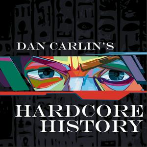 Luister naar Dan Carlin's Hardcore History in de app