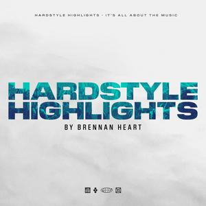 Luister naar Hardstyle Highlights by Brennan Heart in de app