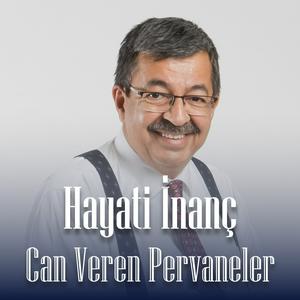 Luister naar Hayati İnanç — Can Veren Pervâneler in de app