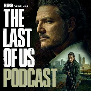 HBO's The Last of Us Podcast