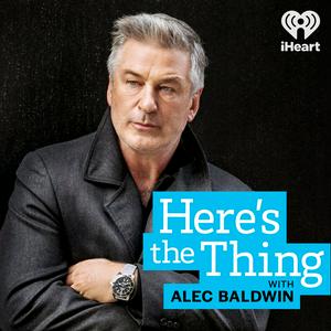 Luister naar Here's The Thing with Alec Baldwin in de app