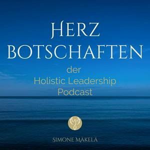 Herzbotschaften | der Holistic Leadership Podcast