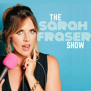 Luister naar The Sarah Fraser Show in de app