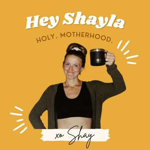 Luister naar Hey Shayla - Judgement Free Motherhood 😅😭😍 in de app