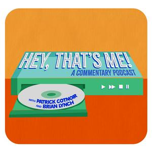 Luister naar Hey, That's Me! - A Commentary Podcast in de app