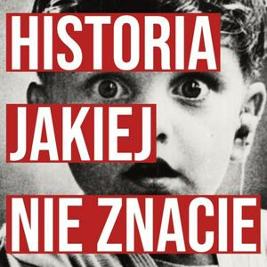 Luister naar Historia Jakiej Nie Znacie in de app