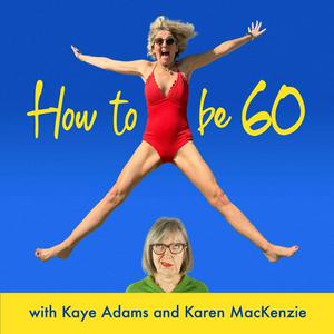 Luister naar How To Be 60 with Kaye Adams in de app