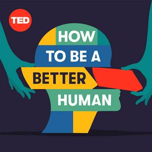 Luister naar How to Be a Better Human in de app