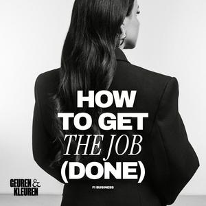 How To Get The Job (Done)