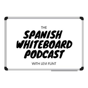 The Spanish Whiteboard Podcast
