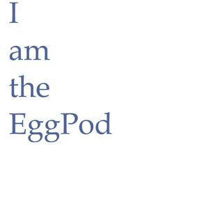 Luister naar I am the EggPod in de app