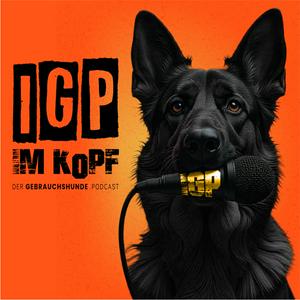 IGP im Kopf - Der Gebrauchshunde Podcast