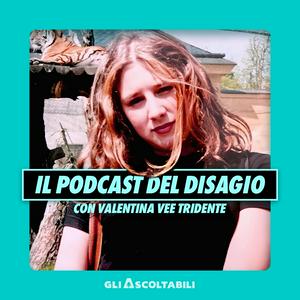 Luister naar Il podcast del disagio in de app