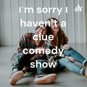 Luister naar I'm sorry I haven't a clue comedy show in de app